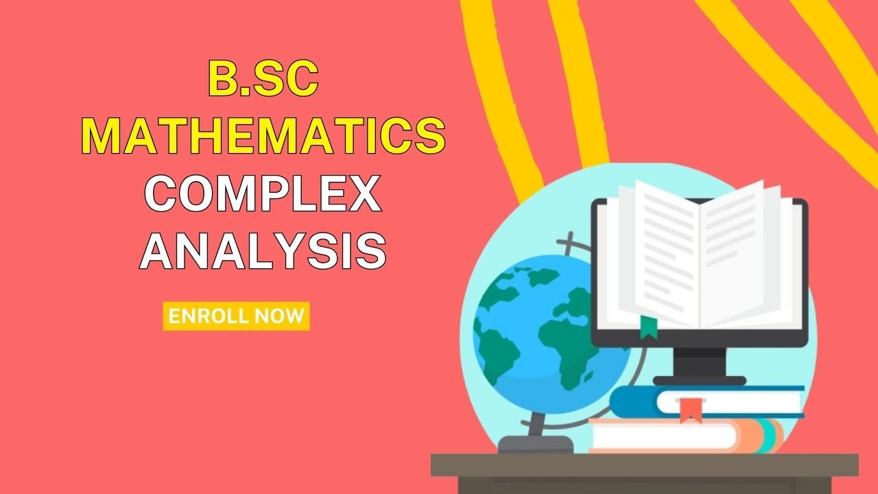 B.Sc Mathematics Complex Analysis