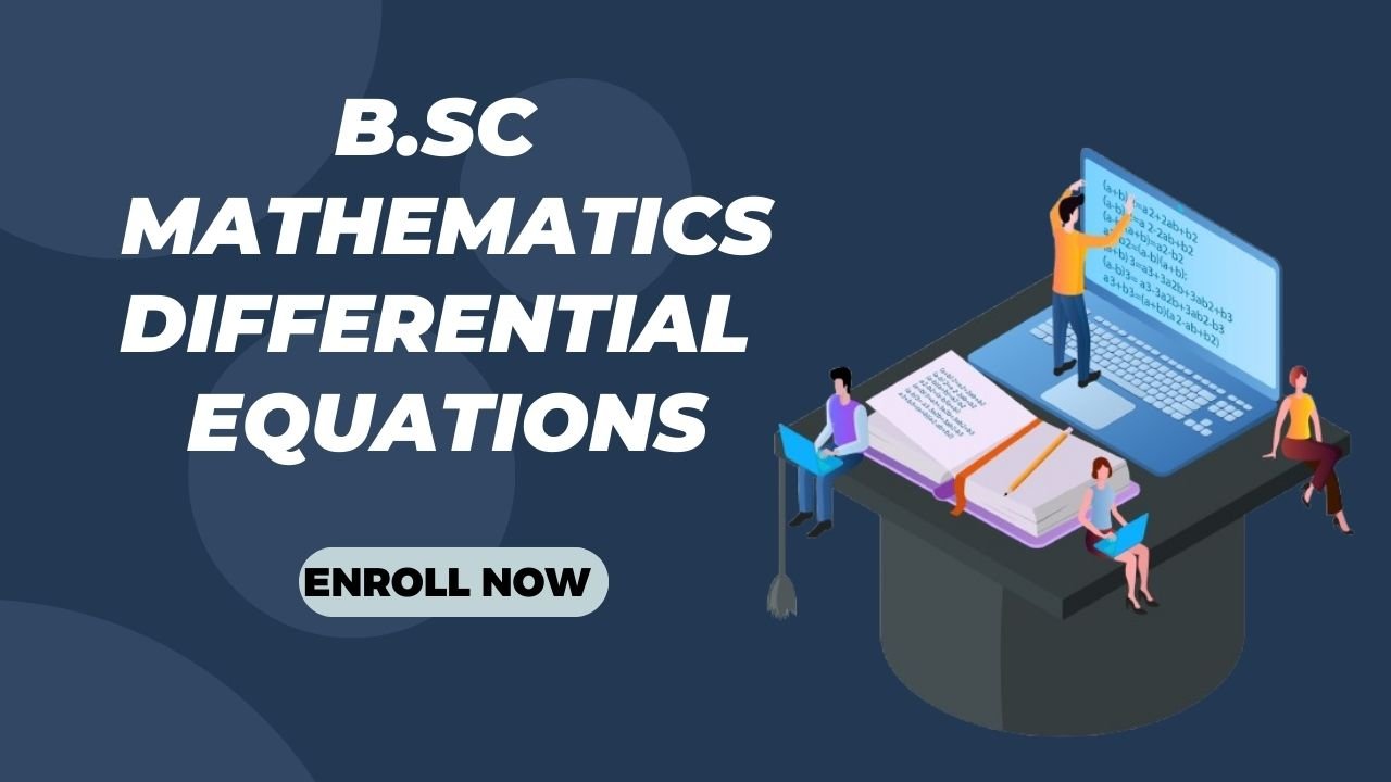 B.Sc Mathematics Differential Equations