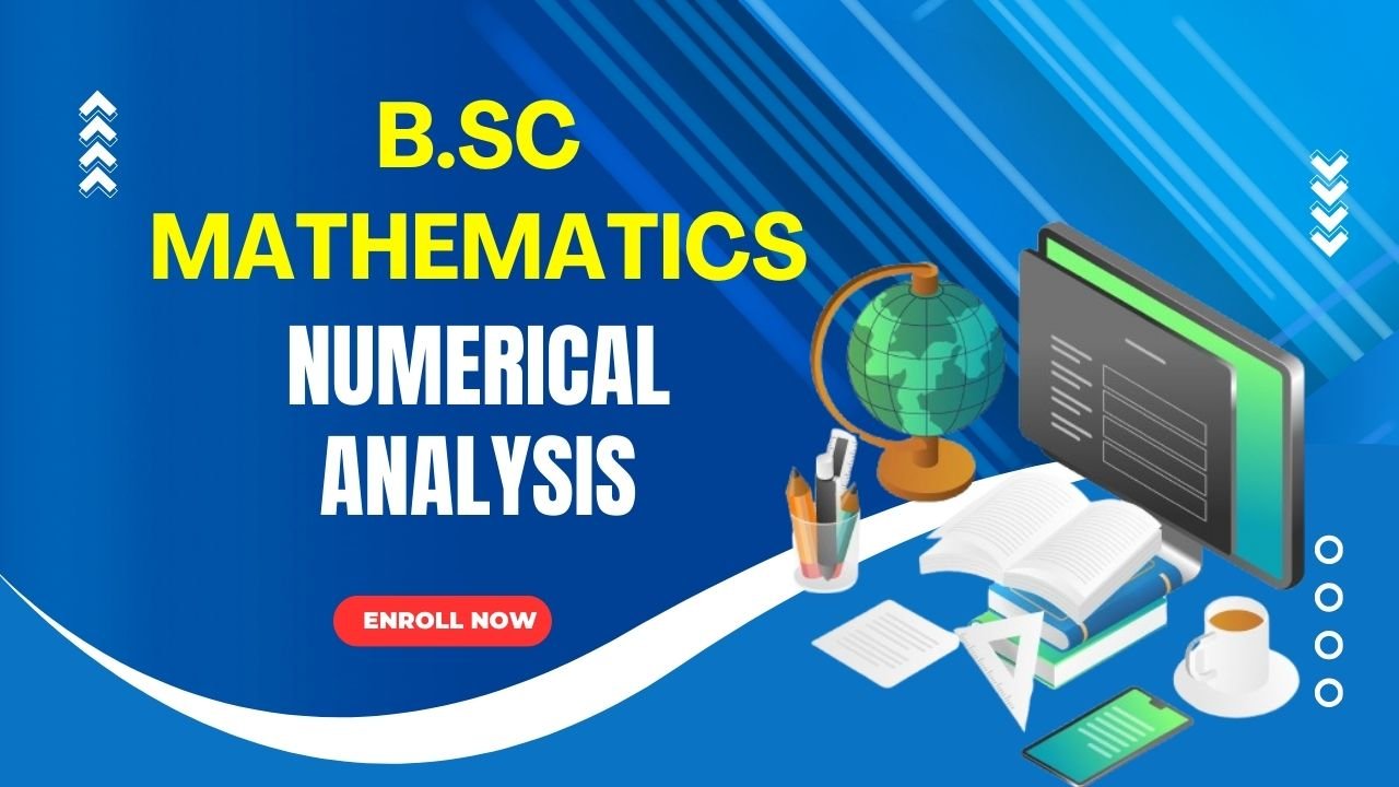 B.Sc Mathematics Numerical Analysis