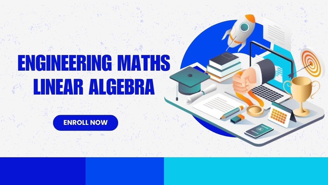 Engineering Mathematics Linear Algebra