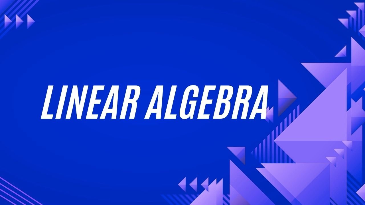 Linear Algebra