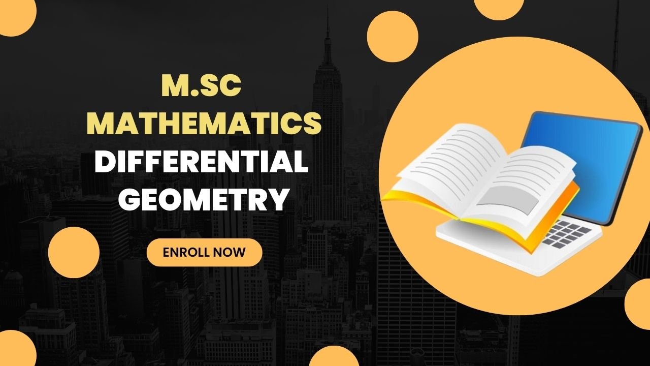 M.Sc Mathematics Differential Geometry