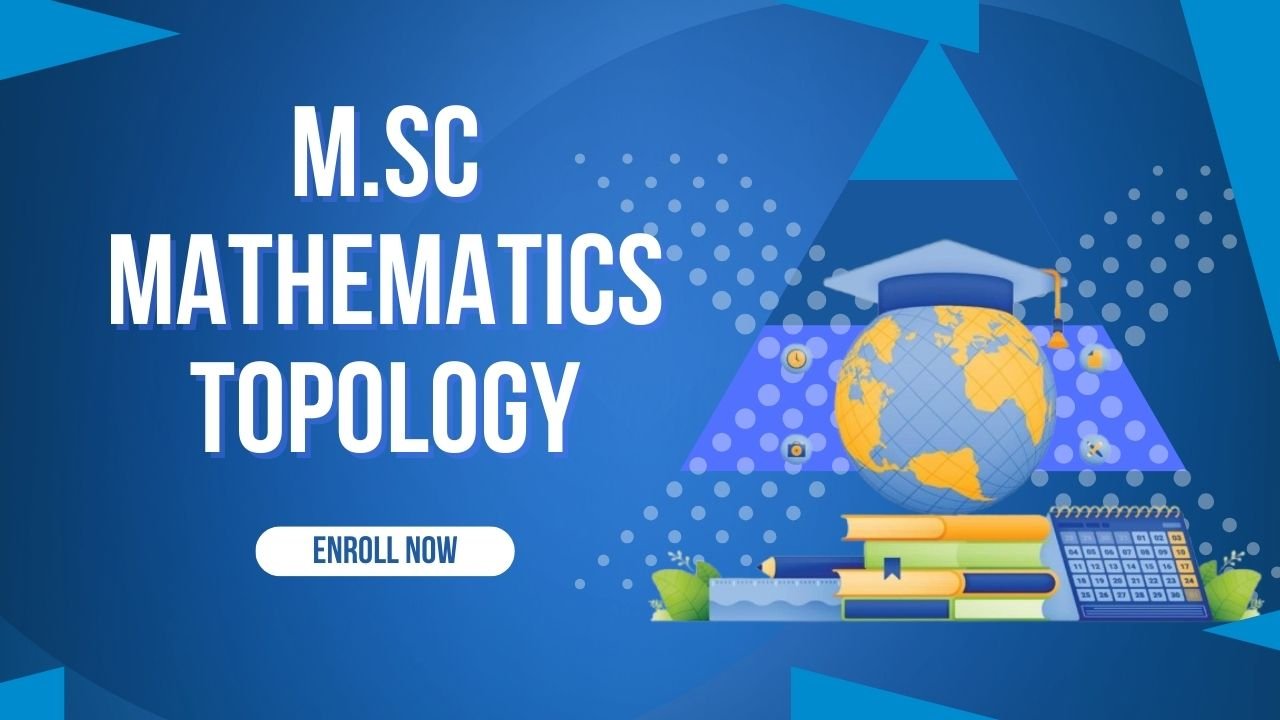 M.Sc Mathematics Topology