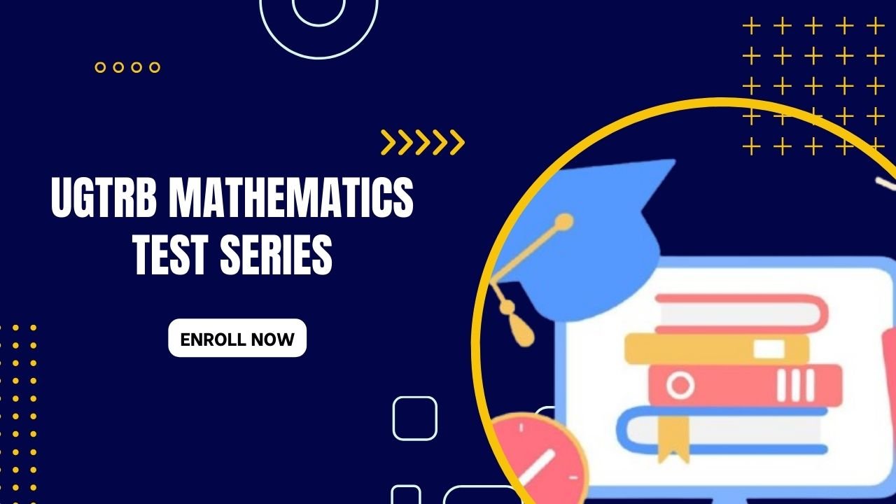 UGTRB Mathematics Test Series