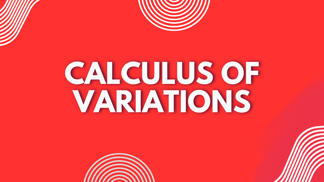 Calculus of Variations