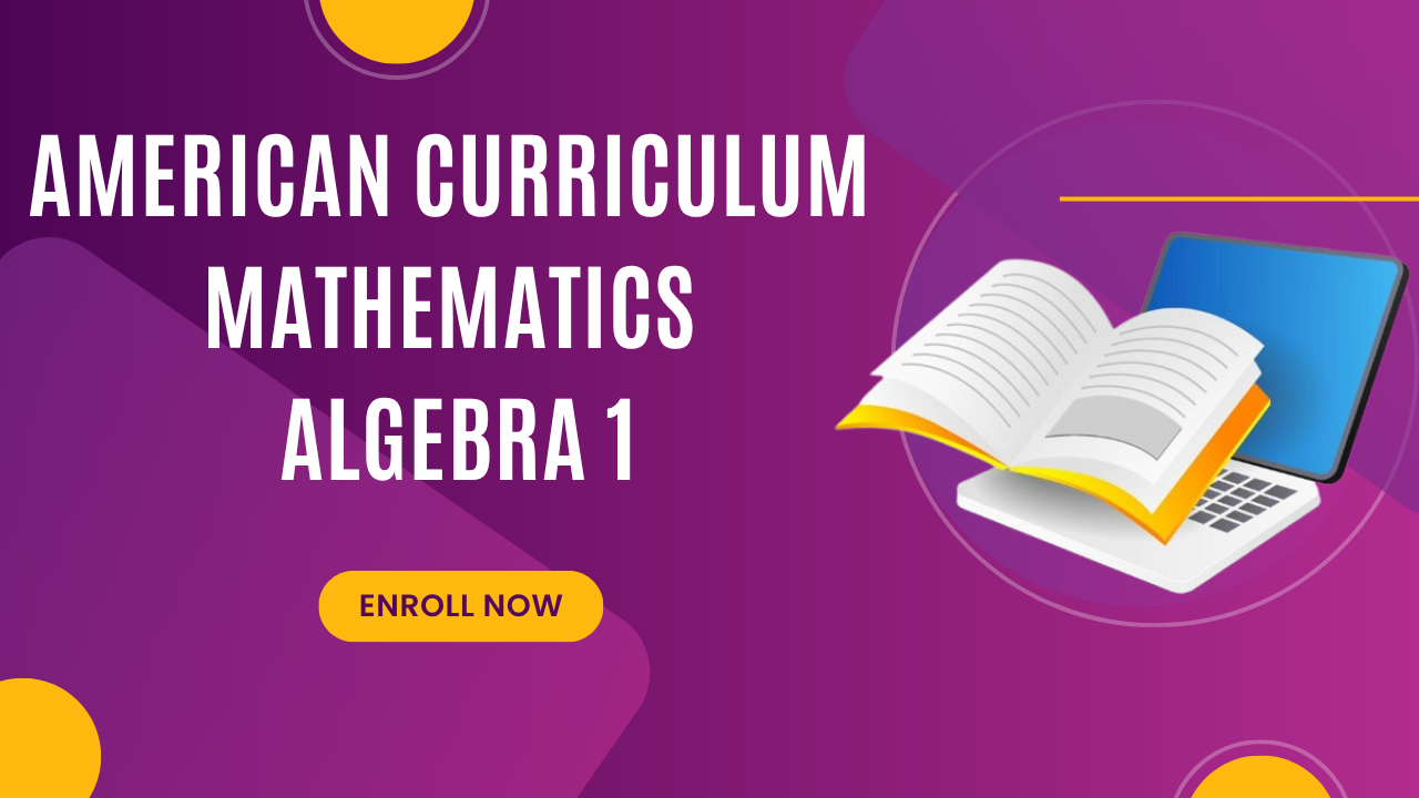 American Curriculum Mathematics Algebra 1 2026-2027