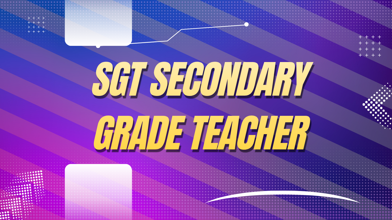 SGT Secondary Grade Teacher